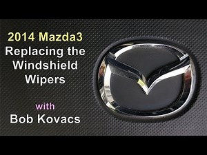 2014-2018 Mazda3 - Replacing Windshield Wipers (in 4K)