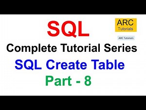SQL Tutorial For Beginners - Part 8 | SQL Create Table | SQL Tutorial
