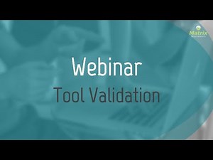 Matrix Requirements Webinar: Tool Validation