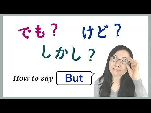 "But" in Japanese - でも (demo)? けど (kedo)? しかし (shikashi)? が (ga)?