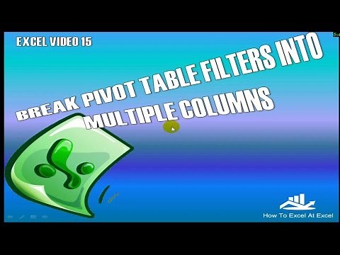 Excel Tip Split Pivot Table Filters Into Multiple Columns