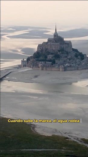 El castillo que desaparece con el mar | Monte Saint-Michel