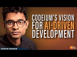 Codeium’s Vision for AI-Driven Development with Varun Mohan | E2064