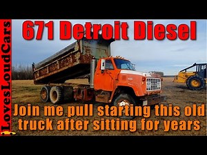 Pull start 671 Detroit diesel dump truck