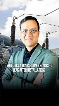 Reasons for transformer leakage in field even after passing factory tests #leakproof #gasket