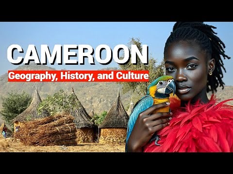 Discover Cameroon: Geography, History, and Culture