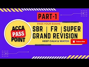 ACCA | Strategic Business Reporting | (SBR FR) | IAS IFRS | Complete Course Grand Revision | Part-1