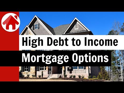 High Debt to Income Ratio Mortgage | Top 4 Options