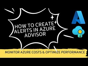 How to create Alerts in Azure Advisor | Monitor Azure Costs & Optimize Performance