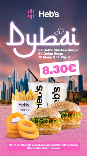 Heb’s Kosova on Instagram: "DY durt nalt, nëse the po! 🙌 Merre ofertën DYbai në lokal, bonu pjesë e shortit duke shënuar të dhënat në kupon edhe fitoje mundësinë e udhtëtimit në çift! 🇦🇪 2x Heb's Chicken Burger 5x Onion Rings 1x Menu S 1x Pije S Me veç 8.30€ DYbai po ju pret! 🌅🫶🏻🐪🫡 Paaaaçi DYfat! #hebskosova #DYbai"