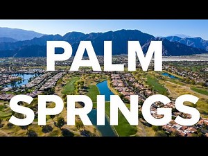 PALM SPRINGS... (2 Minute Guided Tour)
