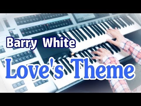Love's Theme 愛のテーマ（耳コピ）Barry White & Love Unlimited Orchestra ★Electone cover