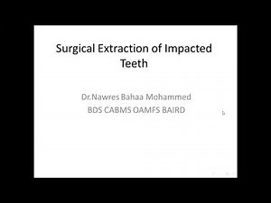 Oral surgery L19 part1 (Surgical extraction of impacted teeth)