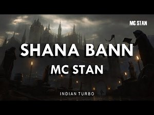 MC STΔN - SHANA BANN (LYRICS) | INDIAN TURBO