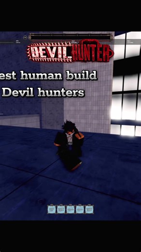 Top Human Build for Roblox Devil Hunter Gameplay