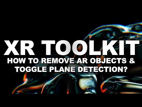 Unity XR Interaction ToolKit (How To Remove AR Objects And Toggle Plane Detection?)