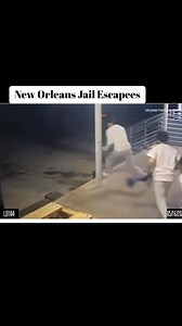 New Orleans,LA inmates at county jail escape | Eric Fox