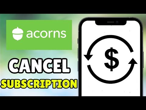 How To Cancel Acorns Subscription (2026) - Full Guide