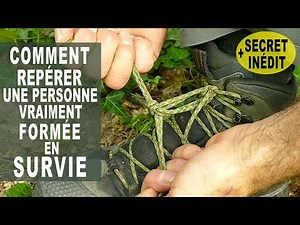 Comment repérer une personne vraiment formée à la survie ?+ SECRET inédit !