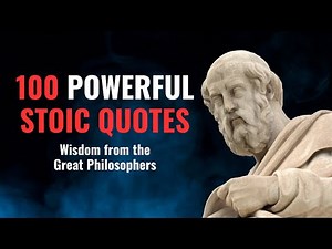 100 Powerful Stoic Quotes to Live By - Wisdom from the Great Philosophers"