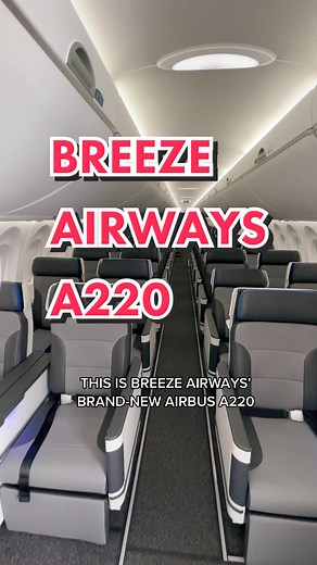Introducing Breeze Airways' New Airbus A220 - Comfortable Nonstop Service