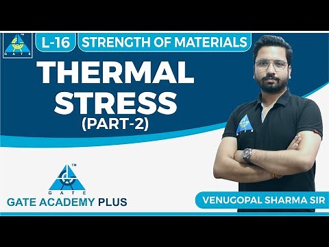 Strength of Materials | Module 1 | Thermal stress | Part - 2 | (Lecture 16)