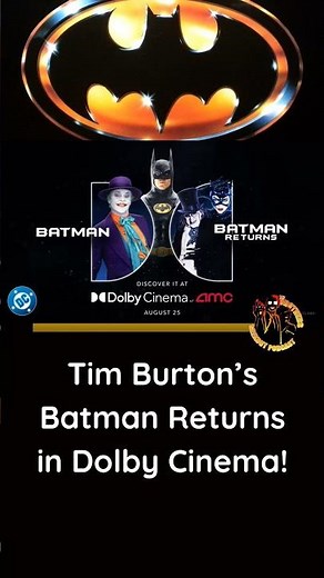 Tim Burton’s Batman & Batman Returns Return to Theaters in Dolby Cinema — 25th August!