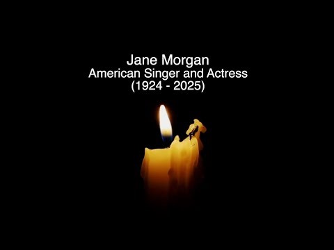 JANE MORGAN - RIP - TRIBUTE TO THE AMERICAN SINGER AND ACTRESS WHO HAS DIED AGED 101