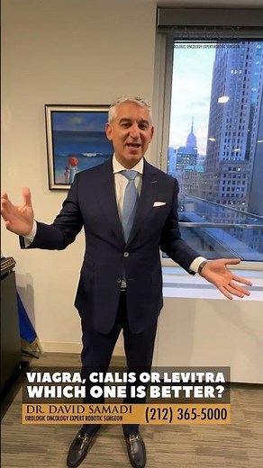 Viagra, Cialis or Levitra - Which one is better? Dr. David Samadi explain their benefits