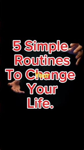 5 simple routines to change your life. #discipline #motivation #selfhelp