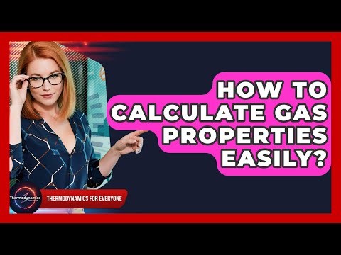 How To Calculate Gas Properties Easily? - Thermodynamics For Everyone