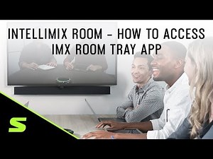 IntelliMix Room: How to Access IMX Room Tray App | Shure