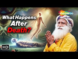 Life After Death – Sadhguru’s Insight into the Beyond | What Really Happens After Death?
