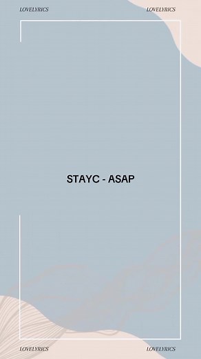 StayC - ASAP Full Lyrics | Kpop Song | Spotify | StayC Yoon