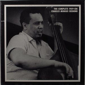 Charles Mingus - The Complete 1959 CBS Charles Mingus Sessions