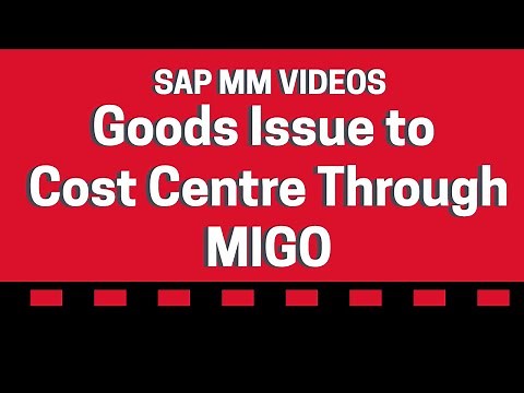 Goods issue to a Cost Centre through MIGO - SAP Videos