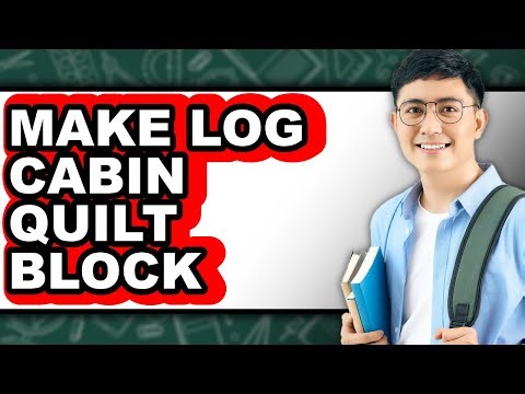 How to Make Log Cabin Quilt Block (easy Method)
