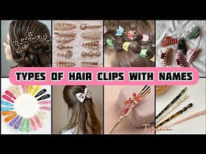 Types Of Hair Clips Or Hair Clutchers With Names/Hair Clips Names/Hair Clips Design/Hair Acessories
