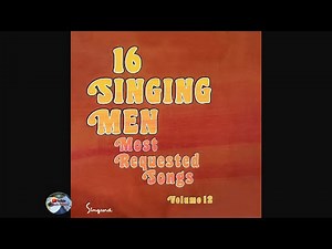 16 Singing Men - Most Requested Songs - Vol 12 (1972)