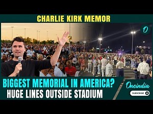 Charlie Kirk Memorial Update: Massive Lines As Tens of Thousands Arrive Early