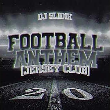 DJ Sliink - Football Anthem 2.0 ( Jersey Club )