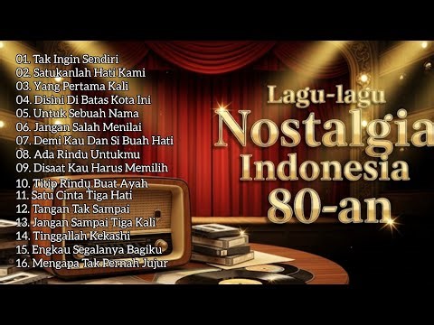 LAGU-LAGU NOSTALGIA INDONESIA TAHUN 80 AN