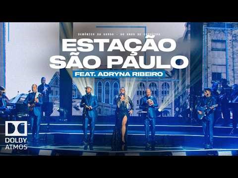 Demônios da Garoa - Estação São Paulo (Feat. Adryana Ribeiro)