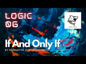 Logic | Part 06 (Biconditional Statements)