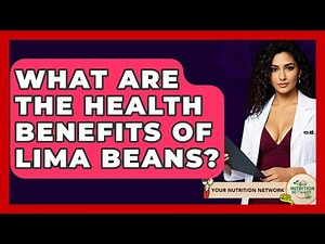 What Are The Health Benefits Of Lima Beans? - Your Nutrition Network