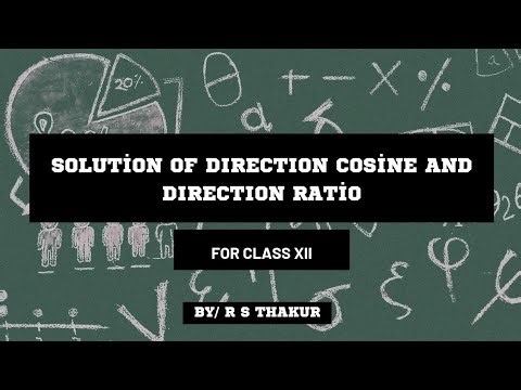 Solution for direction cosine and direction ratio👌 for class xii || 3D geometry ||By R S Thakur Sir