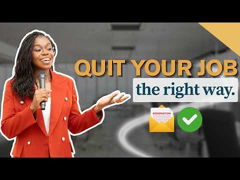 The RIGHT Way to Resign: Quit Your Job on Good Terms | Job Transition