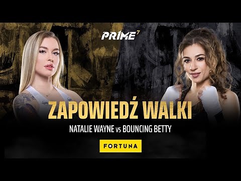 ZAPOWIEDŹ WALKI | PRIME 7 ⚡️: NATALIE WAYNE vs BOUNCING BETTY