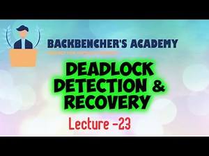Deadlock Detection & Recovery (operating system , Lecture -23)