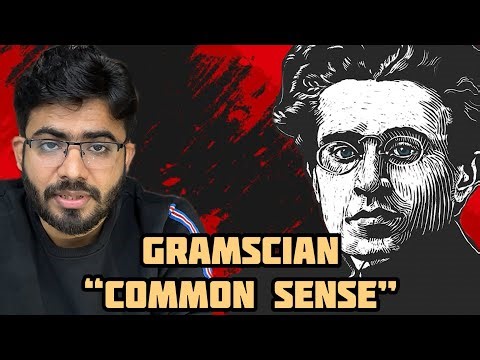 Understanding Gramsci’s Common Sense | political Philosophy | TheKitaabi